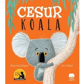 Cesur Koala - Rachel Bright