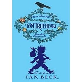 CESUR MACERACI TOM TRUEHEART MASALLAR DİYARI´NDA - IAN BECK
