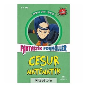 Cesur Matematik - Fantastik Formüller: Neşeli Bilgi Serisi 3 - Kolektif