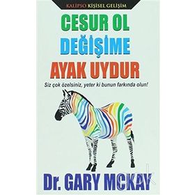 Cesur Ol Değişime Ayak Uydur - Gary D. McKay