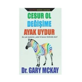 Cesur Ol Değişime Ayak Uydur - Gary D. McKay