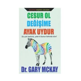 Cesur Ol Değişime Ayak Uydur - Gary D. McKay