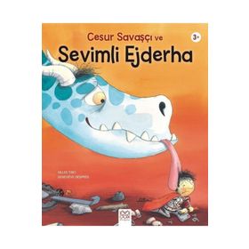 Cesur Savaşçı ve Sevimli Ejderha - Gilles Tibo