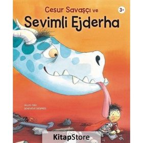 Cesur Savaşçı ve Sevimli Ejderha - Gilles Tibo