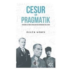 Cesur ve Pragmatik - Özgür Körpe