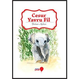 Cesur Yavru Fil - Fatma Ayhan