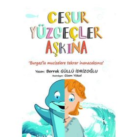 Cesur Yüzgeçler Aşkına Berrak Güllü İdrizoğlu