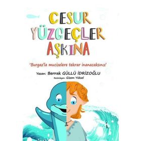 Cesur Yüzgeçler Aşkına Berrak Güllü İdrizoğlu