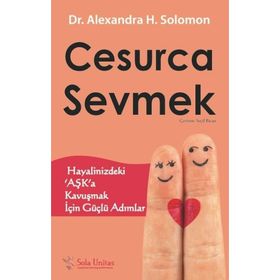 Cesurca Sevmek - Alexandra H. Solomon