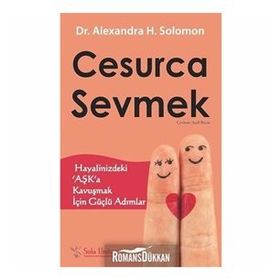 Cesurca Sevmek - Alexandra H. Solomon