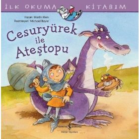 Cesuryürek İle Ateştopu İlk Okuma Kitabım - Martin Klein