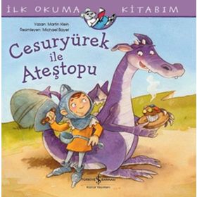 Cesuryürek İle Ateştopu İlk Okuma Kitabım - Martin Klein