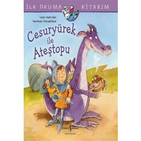 Cesuryürek İle Ateştopu İlk Okuma Kitabım - Martin Klein