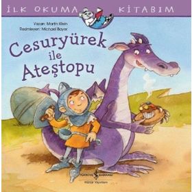 Cesuryürek İle Ateştopu İlk Okuma Kitabım - Martin Klein