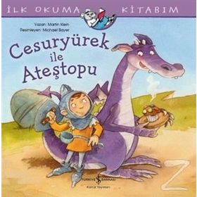 Cesuryürek İle Ateştopu İlk Okuma Kitabım - Martin Klein