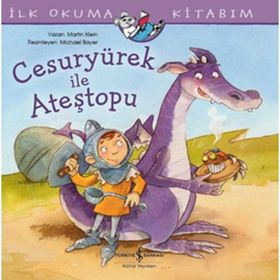Cesuryürek İle Ateştopu İlk Okuma Kitabım - Martin Klein