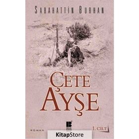 Çete Ayşe 1. Cilt - Sabahattin Burhan
