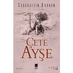 ÇETE AYŞE 1 - SABAHATTIN BURHAN