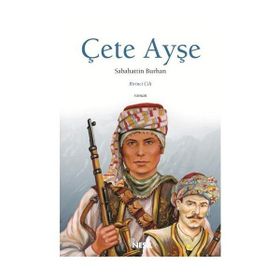 ÇETE AYŞE 1 - SABAHATTIN BURHAN