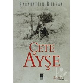 ÇETE AYŞE CILT: 2 - SABAHATTIN BURHAN