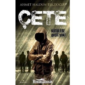 Çete-Kötülere Geçit Yok - Ahmet Haldun Terzioğlu
