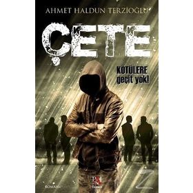 Çete-Kötülere Geçit Yok - Ahmet Haldun Terzioğlu