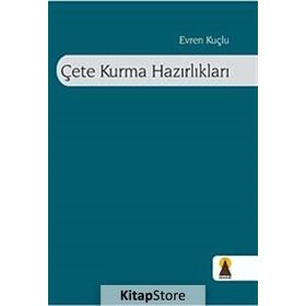 ÇETE KURMA HAZIRLIKLARI - EVREN KUÇLU