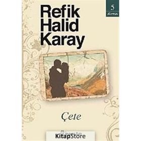 ÇETE - REFIK HALID KARAY