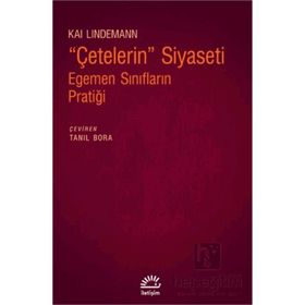 Çetelerin Siyaseti Egemen Sınıfların Pratiği İletişim Yayınevi