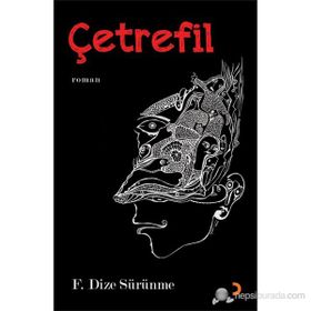 ÇETREFİL - F. DIZE SÜRÜNME