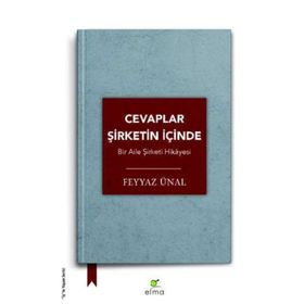 Cevaplar Şirketin İçinde-Bir Aile Şirketi Hikayesi - Feyyaz Ünal