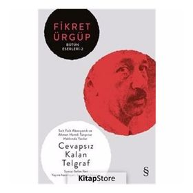 Cevapsız Kalan Telgraf - Fikret Ürgüp