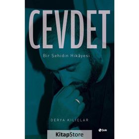 Cevdet - Bir Şehidin Hikayesi - Derya Kılıçlar