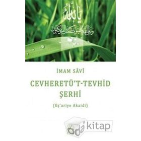 CEVHERETÜ'T-TEVHID ŞERHI (EŞ'ARIYE AKAIDI) - İMAM SAVI