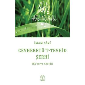 CEVHERETÜ'T-TEVHID ŞERHI (EŞ'ARIYE AKAIDI) - İMAM SAVI