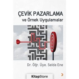 Çevik Pazarlama ve Örnek Uygulamalar - Selda Ene