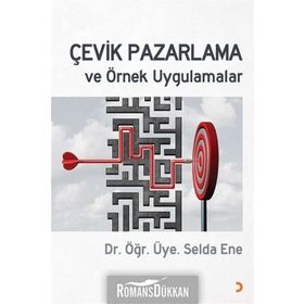 Çevik Pazarlama ve Örnek Uygulamalar - Selda Ene