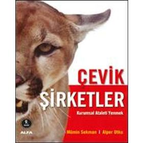 ÇEVİK ŞİRKETLER KURUMSAL ATALETI YENMEK - ALPER UTKU;MÜMİN SEKMAN