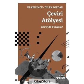 Çeviri Atölyesi - Ülker İnce Dilek Dizdar