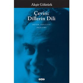 ÇEVIRI: DILLERIN DILI - AKŞIT GÖKTÜRK