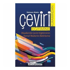 Çeviri Kuramından Eğitimine & Eğitiminin Temel İlkelerini Belirleme - Rahman Akalın