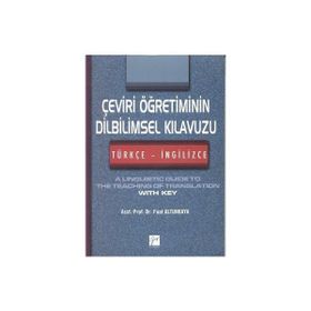 ÇEVIRI ÖĞRETIMININ DILBILIMSEL KILAVUZU (TÜRKÇE - İNGILIZCE) - FUAT ALTUNKAYA