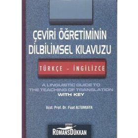 ÇEVIRI ÖĞRETIMININ DILBILIMSEL KILAVUZU (TÜRKÇE - İNGILIZCE) - FUAT ALTUNKAYA