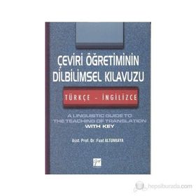 ÇEVIRI ÖĞRETIMININ DILBILIMSEL KILAVUZU (TÜRKÇE - İNGILIZCE) - FUAT ALTUNKAYA