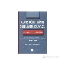 ÇEVIRI ÖĞRETIMININ DILBILIMSEL KILAVUZU (TÜRKÇE - İNGILIZCE) - FUAT ALTUNKAYA