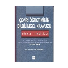 ÇEVIRI ÖĞRETIMININ DILBILIMSEL KILAVUZU (TÜRKÇE - İNGILIZCE) - FUAT ALTUNKAYA