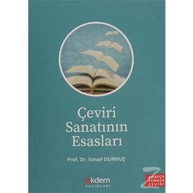 Çeviri Sanatının Esasları - İsmail Durmuş