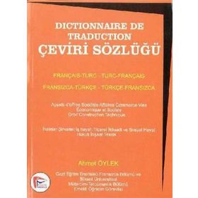 ÇEVİRİ SÖZLÜĞÜ FRANSIZCA-TÜRKÇE DÖNÜŞÜMLÜ - AHMET ÖYLEK