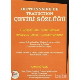 ÇEVİRİ SÖZLÜĞÜ FRANSIZCA-TÜRKÇE DÖNÜŞÜMLÜ - AHMET ÖYLEK