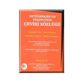 ÇEVİRİ SÖZLÜĞÜ FRANSIZCA-TÜRKÇE DÖNÜŞÜMLÜ - AHMET ÖYLEK